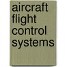 Aircraft Flight Control Systems door Frederic P. Miller
