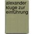Alexander Kluge zur Einführung
