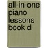All-In-One Piano Lessons Book D