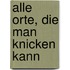 Alle Orte, Die Man Knicken Kann