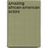 Amazing African-American Actors