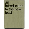 An Introduction To The New Ipad door Andrew Edney