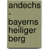 Andechs - Bayerns heiliger Berg