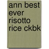 Ann Best Ever Risotto Rice Ckbk door Christine