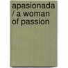 Apasionada / A Woman of Passion door Virginia Henley