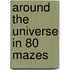 Around the Universe in 80 Mazes