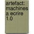 Artefact: Machines a Ecrire 1.0