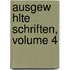 Ausgew Hlte Schriften, Volume 4