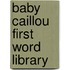 Baby Caillou First Word Library