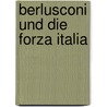 Berlusconi und die Forza Italia door Jens Mau