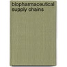 Biopharmaceutical Supply Chains door Robert B. Handfield