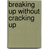 Breaking Up without Cracking Up by Christopher Compston