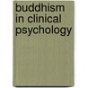 Buddhism in Clinical Psychology door Eman Fallah Psy.D.