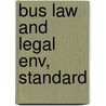 Bus Law And Legal Env, Standard by Susan S. Samuelson
