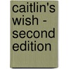 Caitlin's Wish - Second Edition by Victoria Taylor