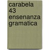 Carabela 43 Ensenanza Gramatica door Isabel Alonso Belmonte