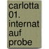 Carlotta 01. Internat Auf Probe