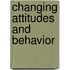 Changing Attitudes and Behavior