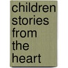 Children Stories from the Heart door Brunilda Milan