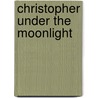 Christopher Under the Moonlight door Jennifer Doswell