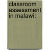 Classroom Assessment in Malawi: by Susuwele-Banda William