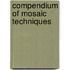 Compendium of Mosaic Techniques