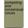 Competing and Consensual Voices by Unknown