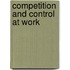 Competition and Control at Work
