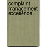 Complaint Management Excellence by Sarah Cook
