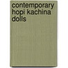 Contemporary Hopi Kachina Dolls door Nancy Schiffer