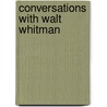 Conversations with Walt Whitman door Sadakichi Hartmann