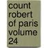 Count Robert of Paris Volume 24