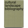 Cultural Landscape Bibliography by United States Government