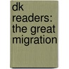 Dk Readers: The Great Migration door Deborah Lock