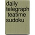 Daily Telegraph  Teatime Sudoku
