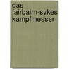 Das Fairbairn-Sykes Kampfmesser by Wolfgang Michel