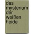 Das Mysterium der weißen Heide