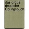 Das große deutsche Übungsbuch by Spiros Koukidis