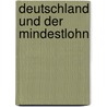 Deutschland Und Der Mindestlohn door Matthias Hohn