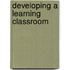 Developing a Learning Classroom