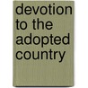 Devotion to the Adopted Country door Tyler V. Johnson