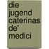 Die Jugend Caterinas de' Medici