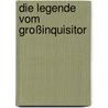 Die Legende Vom Großinquisitor door Fjodor Michailowitsch Dostojewski