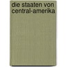 Die Staaten von Central-Amerika by E.G. Squier