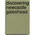 Discovering Newcastle Gateshead