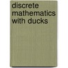Discrete Mathematics with Ducks by Sarah-Marie Belcastro
