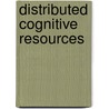 Distributed Cognitive Resources door Jan Horsky