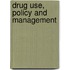 Drug Use, Policy And Management