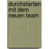 Durchstarten Mit Dem Neuen Team