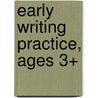 Early Writing Practice, Ages 3+ by Spectrum